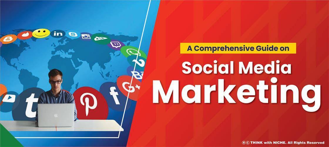 A Comprehensive Guide On Social Media Marketing